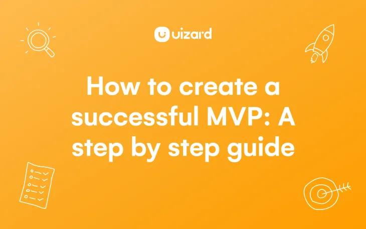 What is an MVP & how do I create one? (A step by step guide)