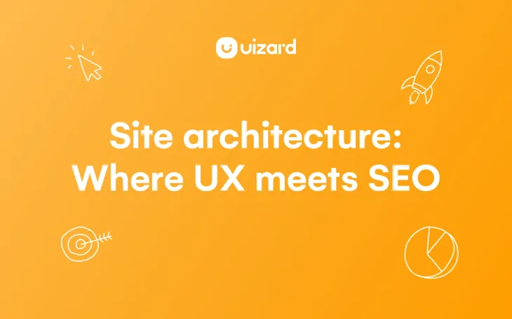 Site architecture: Where UX meets SEO